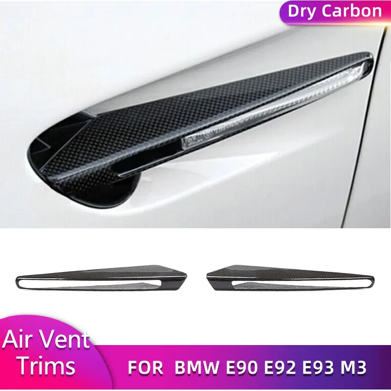 

Dry Carbon Front Side Fender Air Vent Covers for BMW 3 Series E90 E92 E93 M3 2009-2013 Car Racing Side Fender Vent Trims Bodykit