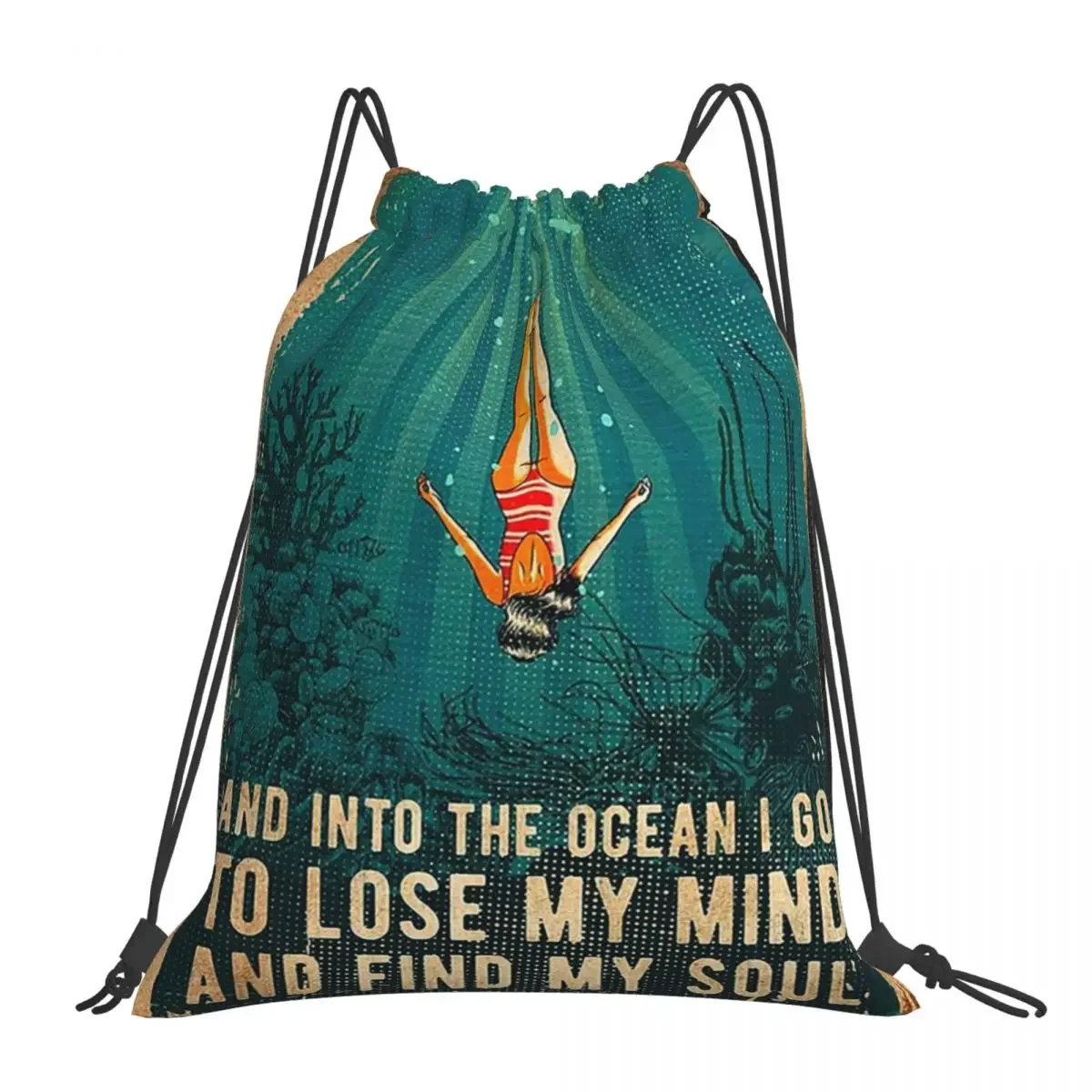 And Into The Ocean I Go To Lose My Mind And Find My Soul Backpacks Drawstring Bags Drawstring Bundle Pocket Storage Bag Book Bag