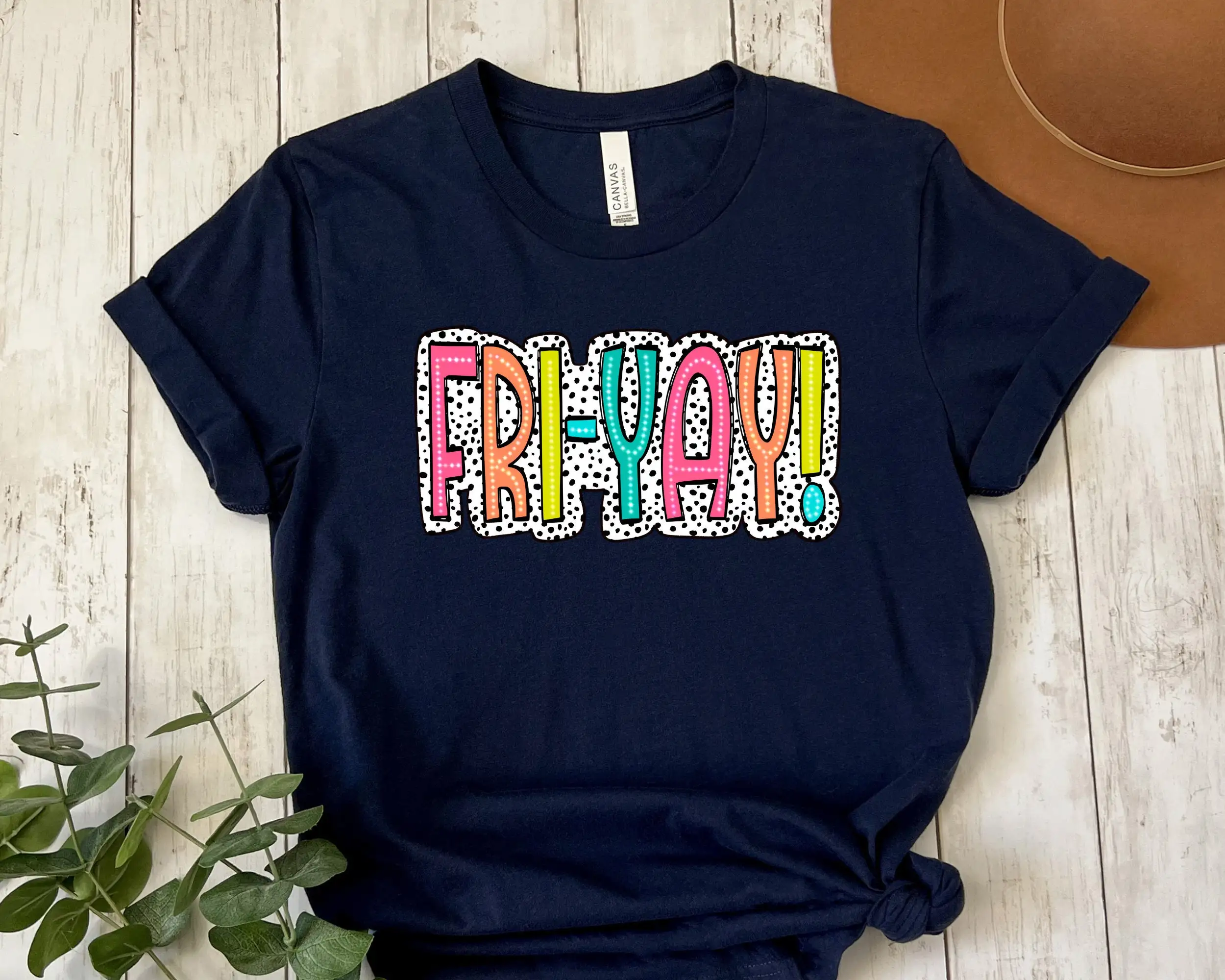 

Fri Yay T Shirt Funny Teacher Weekend Friyay Team Cute For