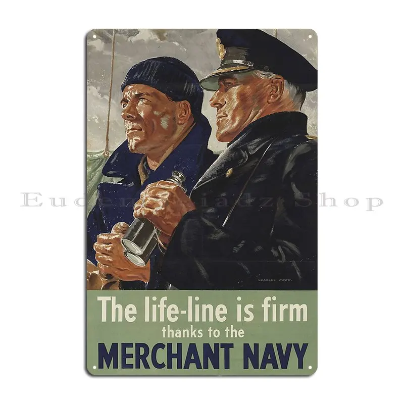 The Life Line Is Firm Thanks To The Merchant Navy Metal Sign Club Bar Printed Living Room Wall Custom Tin Sign Poster