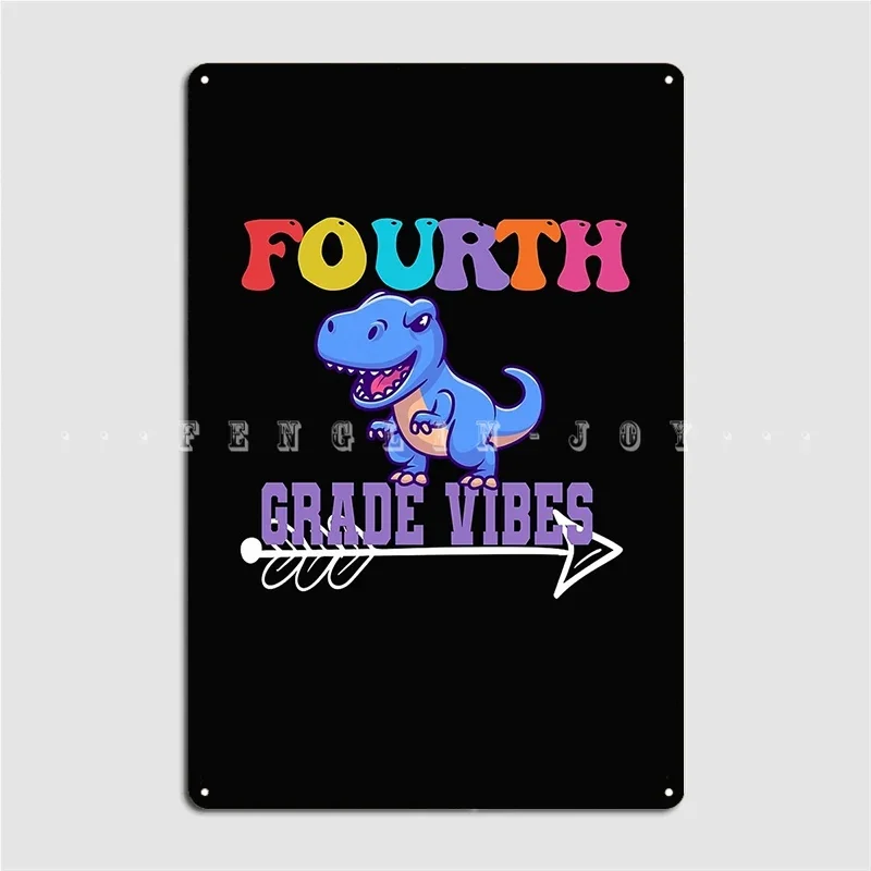 Fourth Grade Vibes Metal Sign Club Home Club Bar Designing Plates Tin Sign Poster