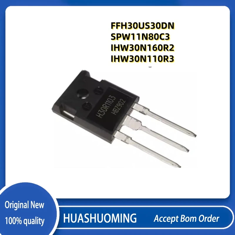 

10 шт./лот FFH30US30DN 30US30DN SPW11N80C3 11N80C3 SPW11N80 IHW30N160R2 H30R1602 H30R1103 IHW30N110R3 TO-247