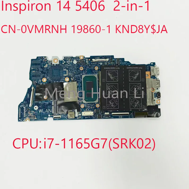 

0VMRNH 5406 материнская плата CN-0VMRNH 19860-1 KND8Y для Dell Inspiron 14 5406 2 в 1 CPU:i7-1165G7 UMA 100% Test OK