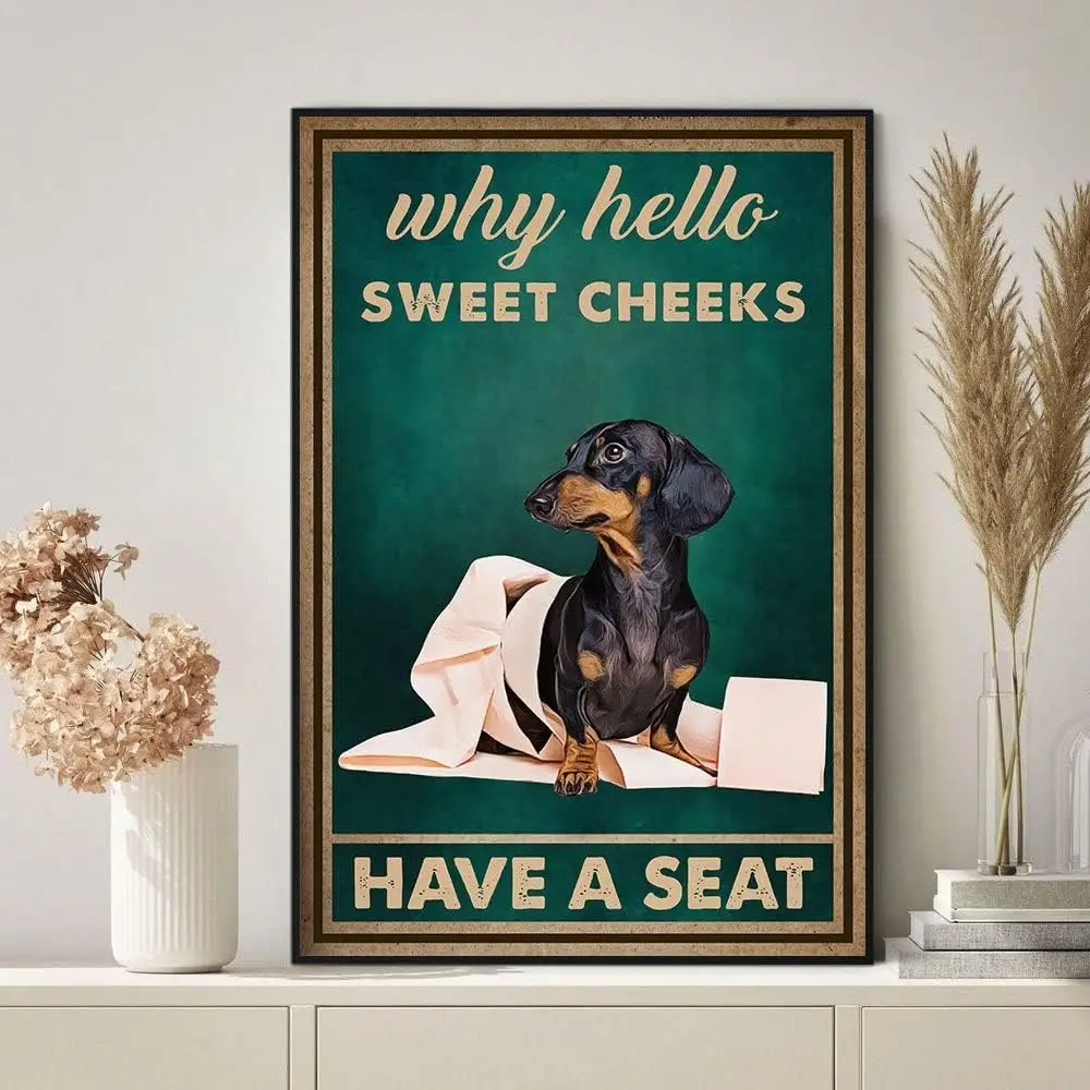 Retro Metal Tin Sign 5.5 X 8 Inches Dachshund Dog Why Hello Sweet Cheeks Have A Seat Vintage Poster Funny Dachshund Dog Bathroom