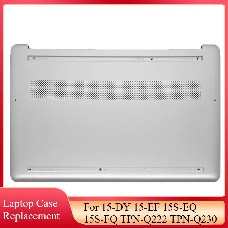 

Новый сменный нижний чехол для ноутбука 15-DY 15-EF 15S-EQ 15S-FQ TPN-Q222 TPN-Q230, нижняя крышка, базовый корпус, серебристый L63590-001
