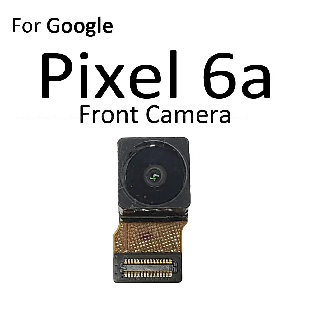 Main Rear Back Front Selfie Facing Camera Flex Cable For Google Pixel 6a 7 Pro Repair Parts