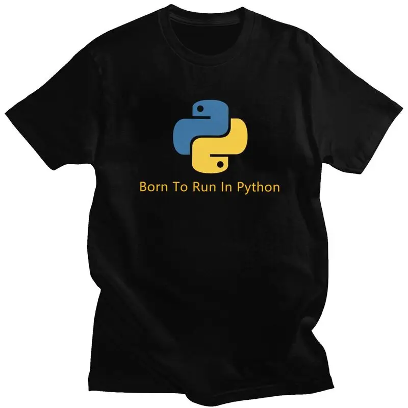Custom Born To Run In Python Tshirt for Men Short Sleeves Casual T Shirt Programmer Computer Developer T-shirt 100% Cotton Tee