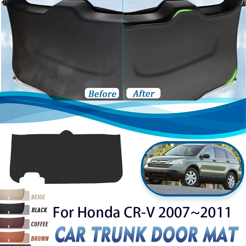 Car Rear Trunk Door Cover For Honda CR-V CRV CR V RE 2007~2011 Anti-dirty Mat Carpet Car Tailgate Pads Auto Interior Acesssories