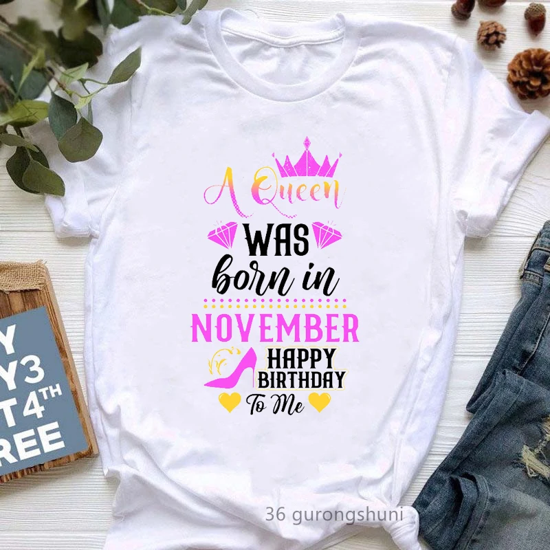 2024 New A Queen Was Born In November/December Graphic Print Tshirt Women Happy Birthday To Me T Shirt Femme Summer Tops Tee