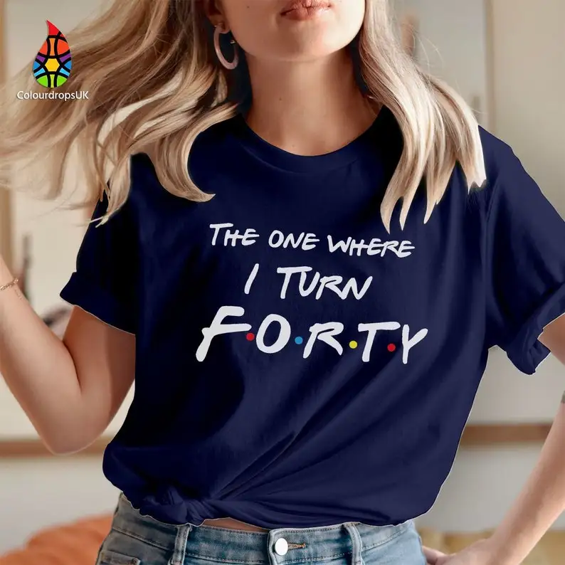 40th Birthday T Shirt The One Where I Turn FORTY 1982 Party Gift Women's Men's Friends Turning  TSHIRT 545  woman tshirts