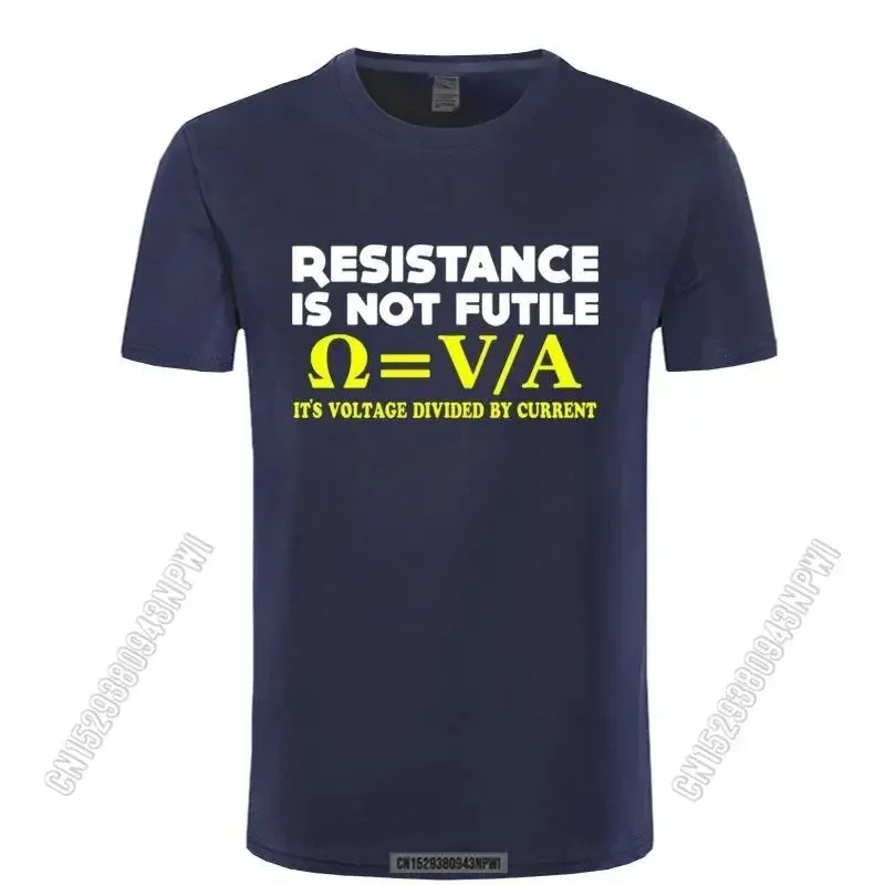 Resistance Is Not Futile T-Shirt Nerd Electrician Science Funny Gift Birthday Men T Shirt Men Clothing Oversize Loose Arrival