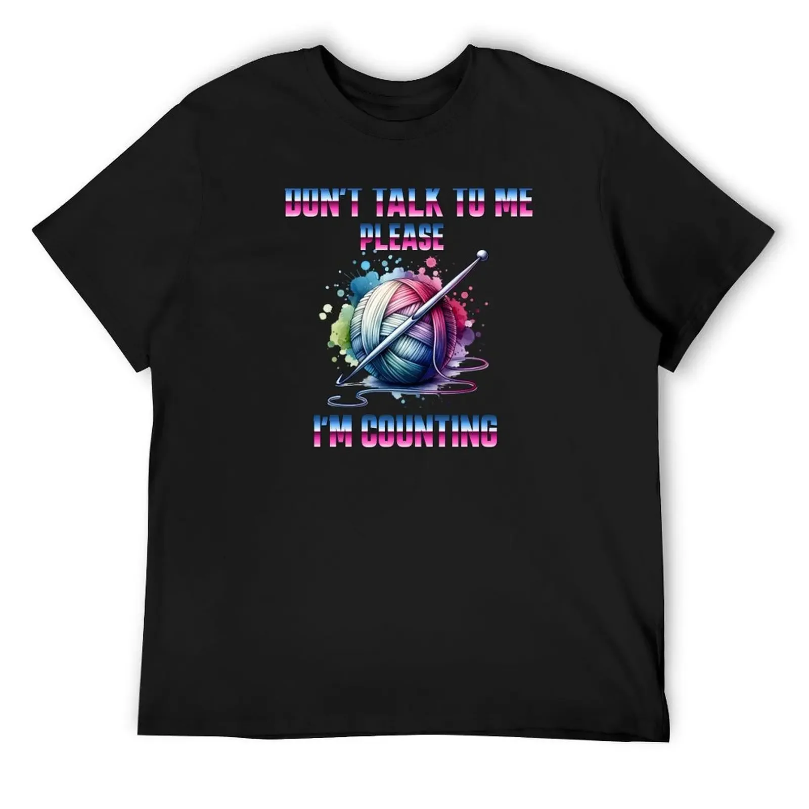 

Don't Talk to Me Please; I'm Counting; Crochet T-Shirt rapper graphic tees summer tops kawaii clothes mens t shirts top quality