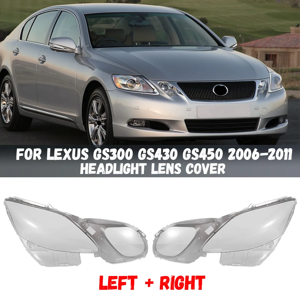 For Lexus GS300 GS430 GS450 2006-2011 Front Headlight Cover Headlamp Lamp Shell Transparent Lampshade Lens Plexiglass