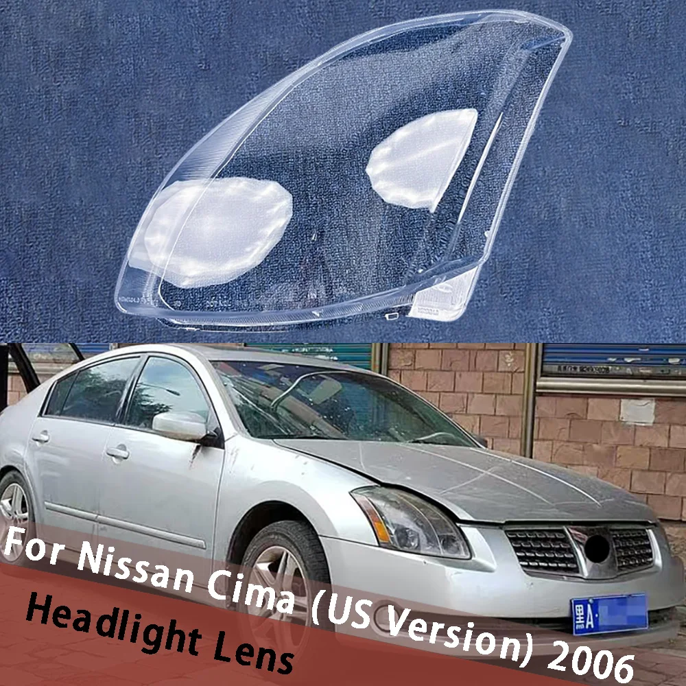 

For Nissan Cima (US Version) 2006 Headlight Cover Clear Lens Headlamp Shell Replace Original Lampshade Head Light Plexiglass