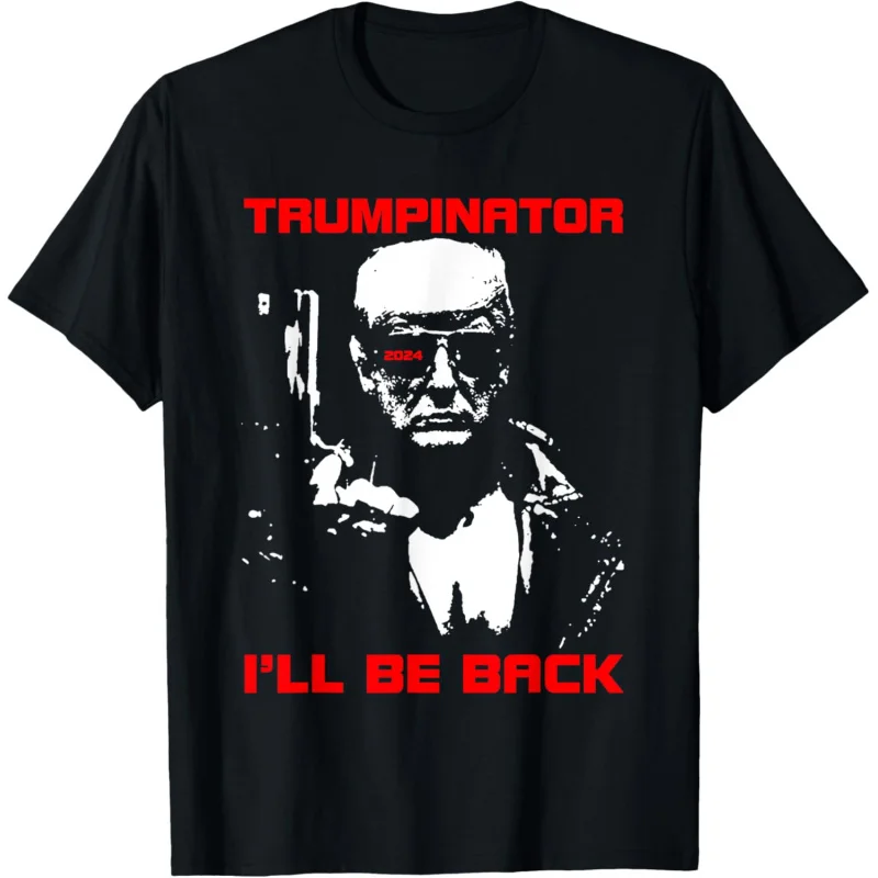 Trumpinator 2024 I'll Be Back Support Trump 2024 Election T-Shirt