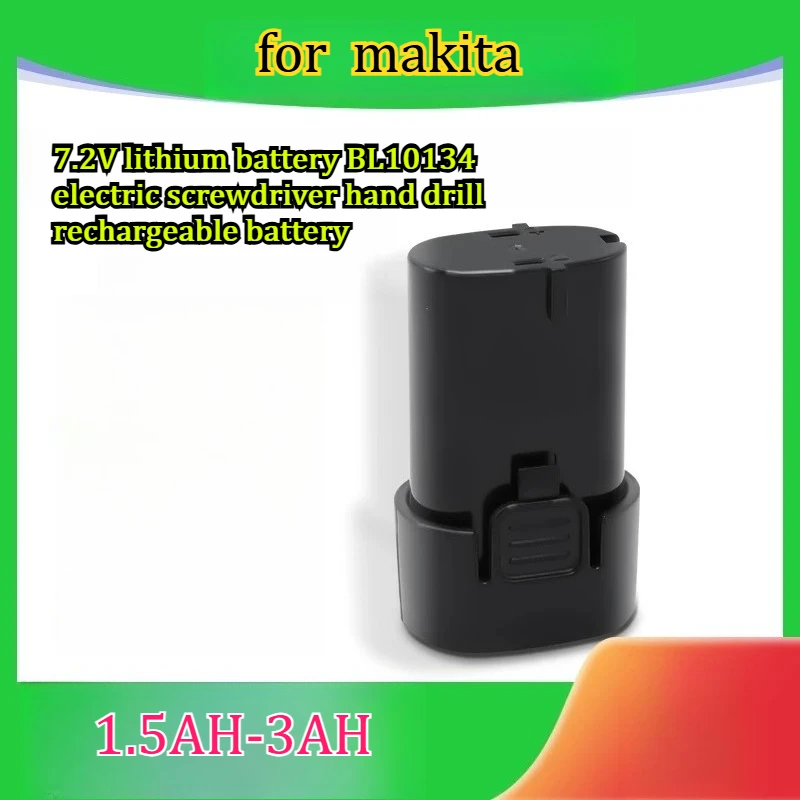 

3AH Compatible FOR Makita 7.2V Lithium Battery BL10134 Electric Screwdriver Hand Drill Replacement of Rechargeable Battery