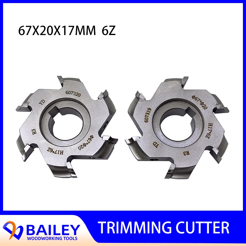 BAILEY 67x20x17mm 6Z R1.5/R2/R3 Fine Trimming Cutter Woodworking Machinery Tool For CEHISA Edge Banding Machine Slotting Cutter