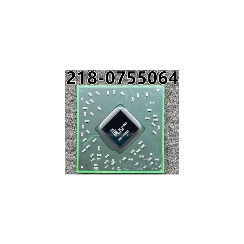 218-0755044 218-0755064 100% New Original Integrated Circuit Electronic Components BGA  Direct payment