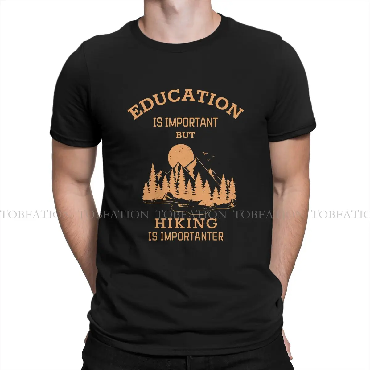 Hiking Original TShirts Education is Important But Hiking is Importanter Personalize Homme T Shirt New Trend Tops Size S-6XL