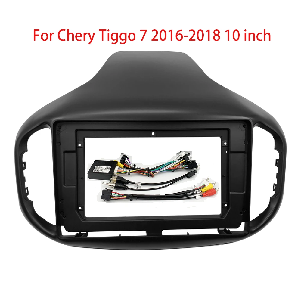 

Car Radio Fascias Frame For Chery Tiggo 7 2016-2018 10 inch Stereo Panel Harness Power Cable Adapter Canbus Decoder Mount