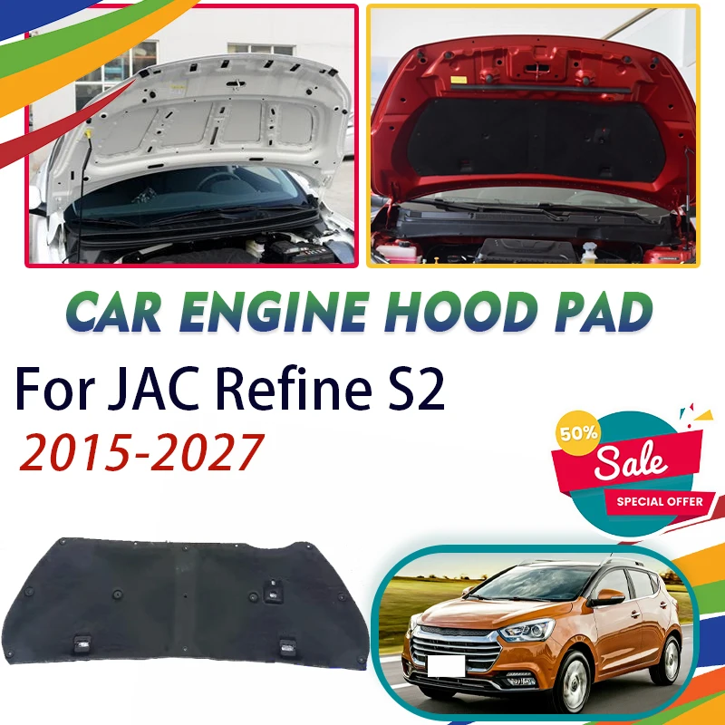 

Car Front Engine Hood Pad For JAC Refine S2 JS2 Sei 2 T40 2015~2027 Soundproof Mat Insulation Cover Heat Shield Auto Accessories