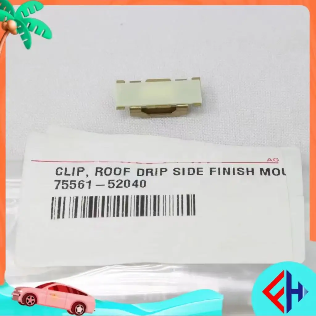 Genuine Roof Drip Molding Clip OEM 75561-52040 75561 52040 7556152040 High Quality