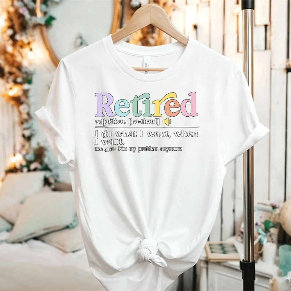 Retired Funny Colorful Letter Definition Graphic T-Shirt Retirement Humor Quote Retiree Gift Casual Soft Cotton Novelty Tee Tops