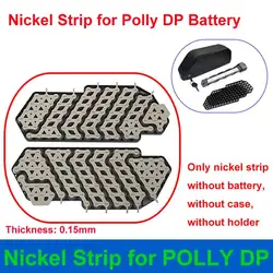 Nickel Strip For Polly DP Striscia di nichel per batteria Polly DP 36V 48V 52V 10S 13S 14S spessore 0.15mm per batteria fai da te DP-6 DP-9 DP-2170-5C E-Bike