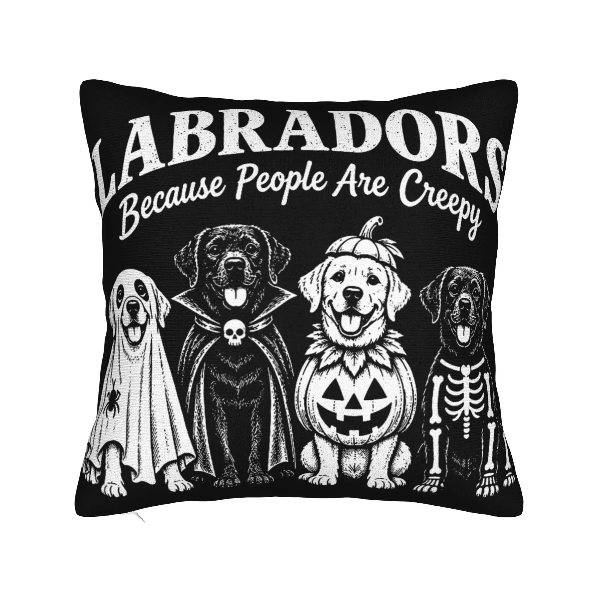 Pillow Cover Labradors Because People are Creepy Halloween Dogs Costume  Kawaii Pillow Case For Sofa Car Home Decor Pillowcases