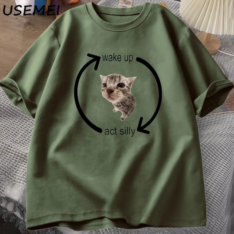 Wake Up Act Silly Cat T Shirt Men Women Casual Men\'s T-shirt Man Clothes Cotton Short Sleeve Funny Oversized Streetwear Tshirt