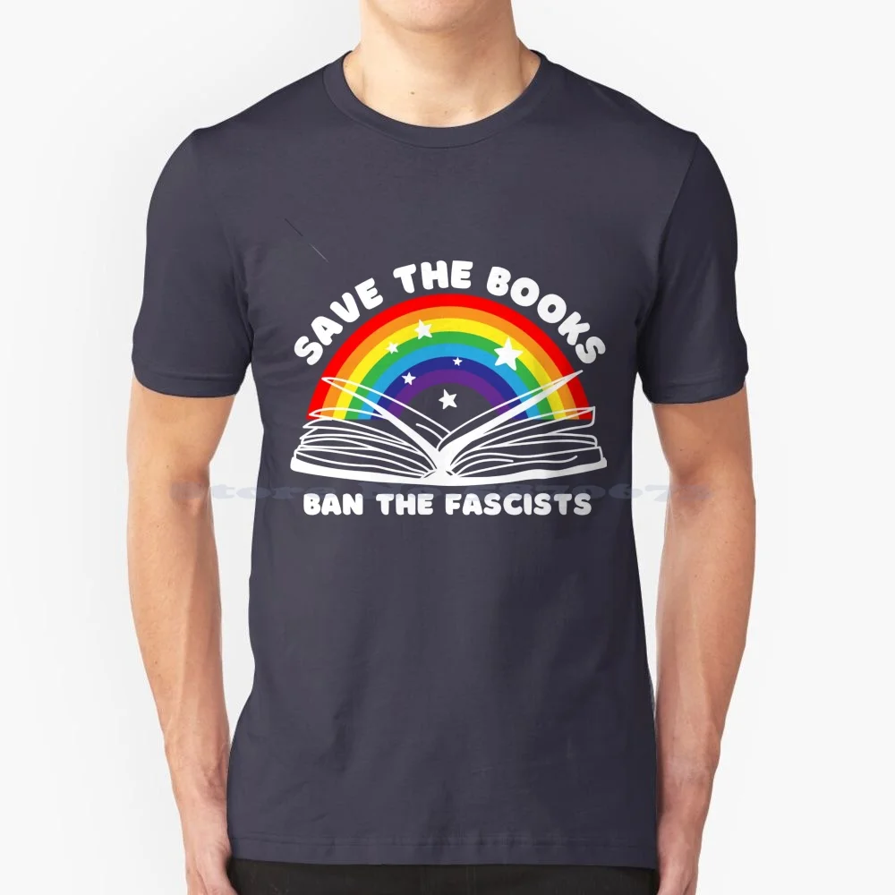 Fight Censorship In Schools | Save The Books | Ban The | Lgbtqia Student Rights | Lgbtq Rights T Shirt 100% Cotton Tee