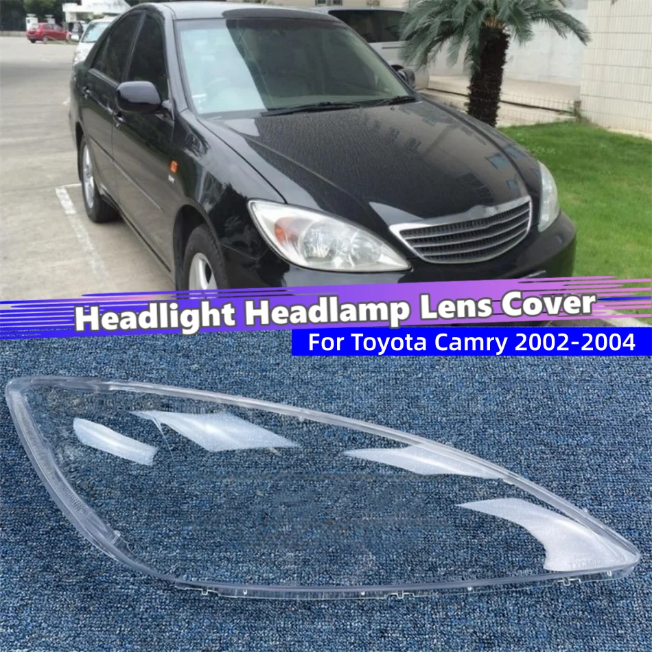

For Toyota Camry 2002 2003 2004 Car Accsesories Front Lamp Cover Glass Shell Car Front Headlight Lens Cover Lights Shell
