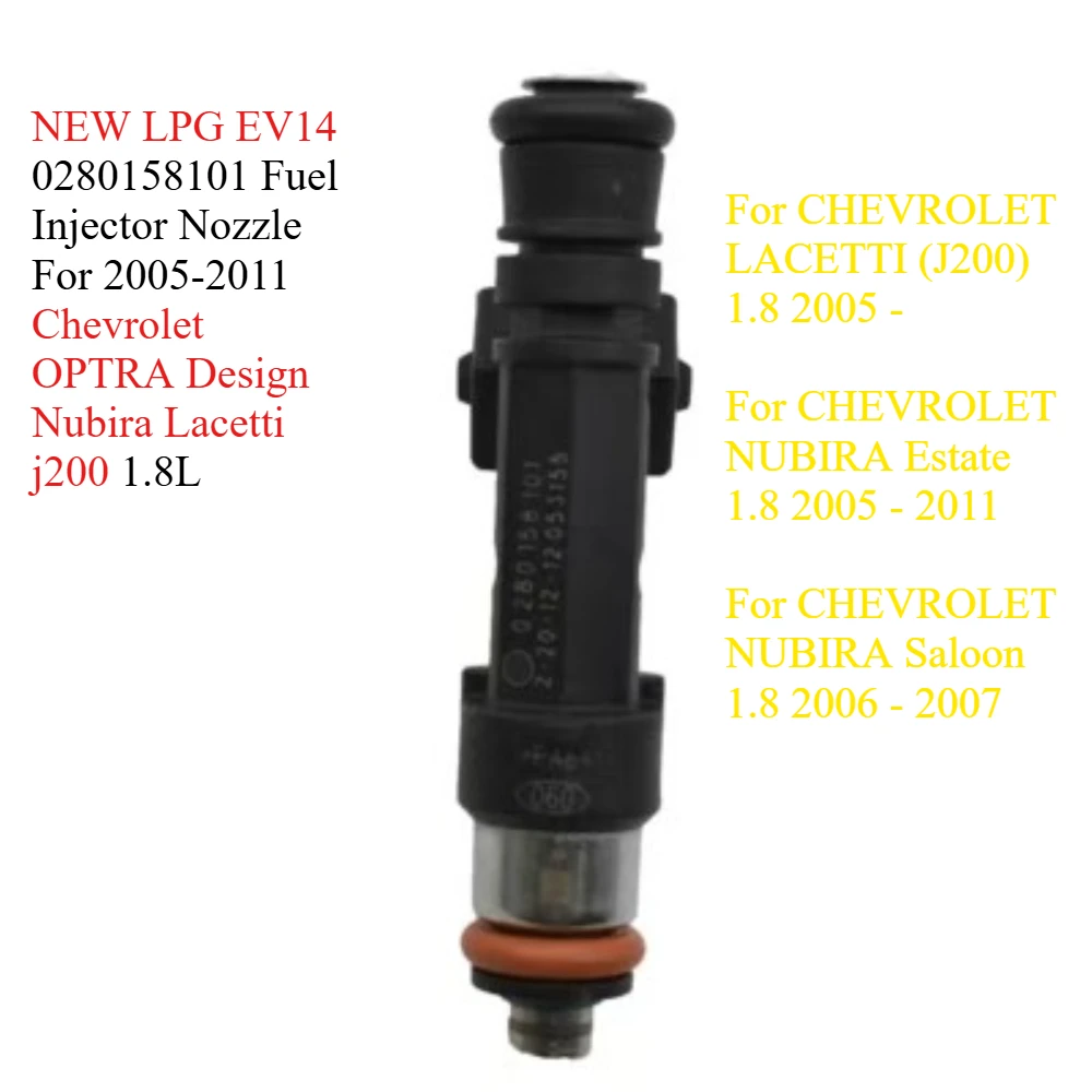 

NEW LPG EV14 0280158101 Fuel Injector Nozzle For 2005-2011 Chevrolet OPTRA Design Nubira Lacetti j200 1.8L
