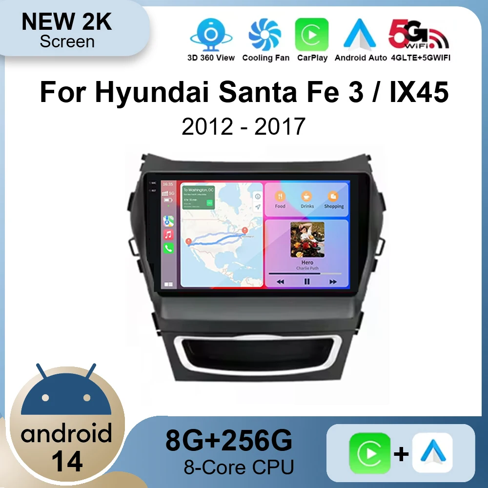 Android 14 Car Stereo Radio Multimedia Video Player For Hyundai Santa Fe 3 Grand IX45 2012-2017 Navigation GPS 4G+WIFI Carplay