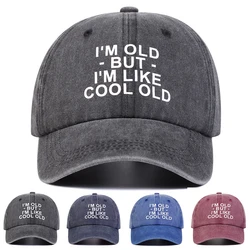 Unisex IM OLD BUT IM LIKE COOL OLD Print Wash Baseball Caps Spring and Autumn Outdoor Adjustable Casual Hats Sunscreen Hat