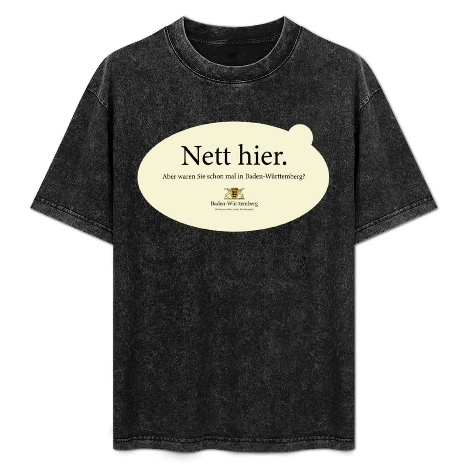 

nett hier aber waren sie schon mal in baden württemberg T-Shirt anime figures graphic t shirts anime stuff mens workout shirts