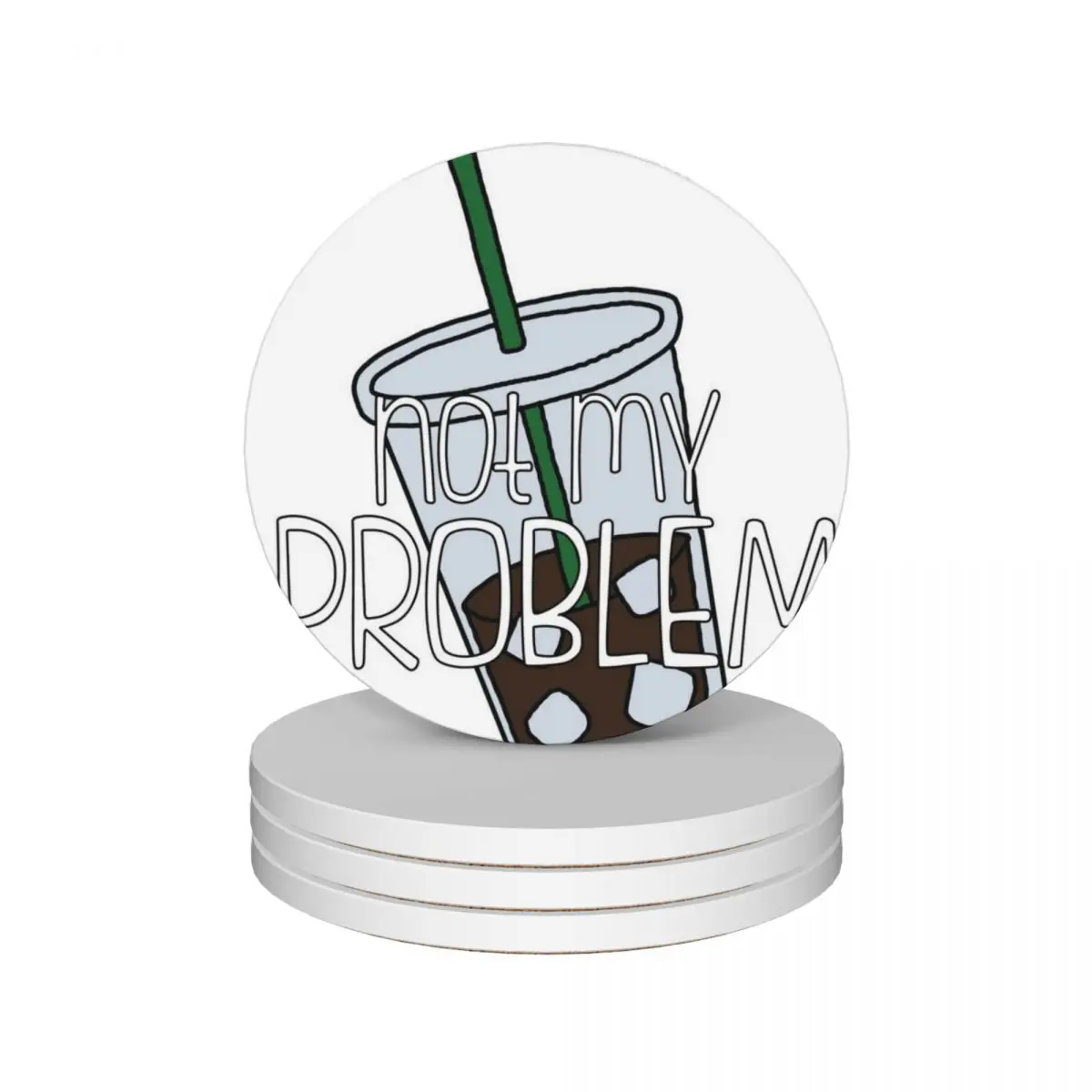 

Not My Problem Ceramic Coasters (Set of 4) for cups set slate for drinks aesthetic for coffee cups Coasters