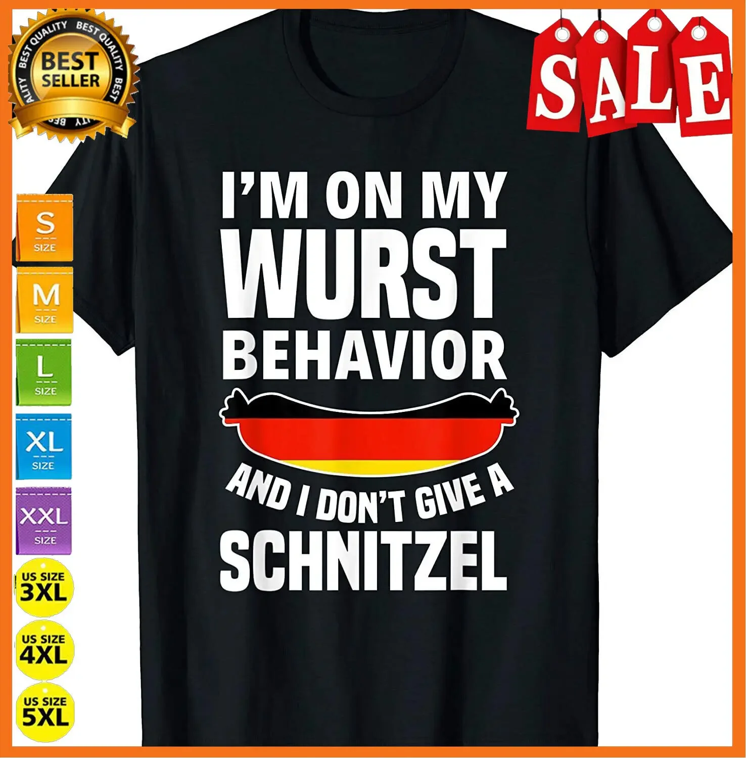 NEW LIMITED I'm On My Wurst Behavior I Dont Give A Schnitzel Oktoberfest T-Shirt