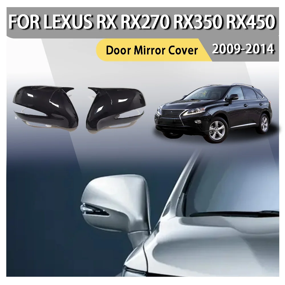 

Door Mirror Cover LHD For Lexus RX RX270 RX350 RX450 2009-2014 Mirror Cover Wing Cap Exterior Rear View Case Trim Carbon