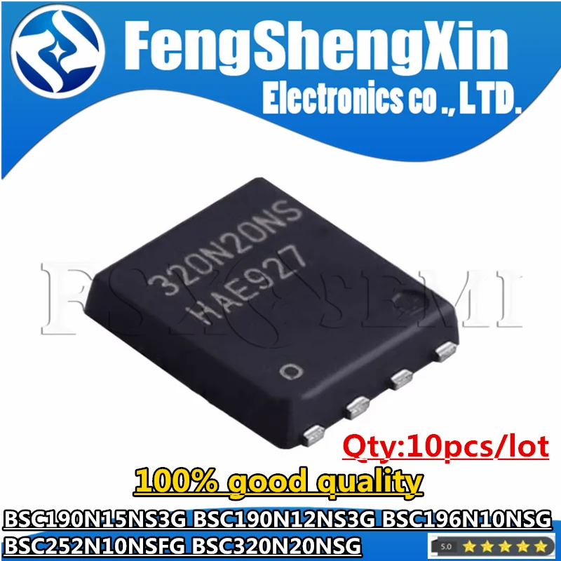 

10pcs BSC190N15NS3G BSC190N12NS3G BSC196N10NSG BSC252N10NSFG BSC320N20NSG 190N15NS 190N12NS 196N10NS 252N10NS 320N20NS QFN Chips