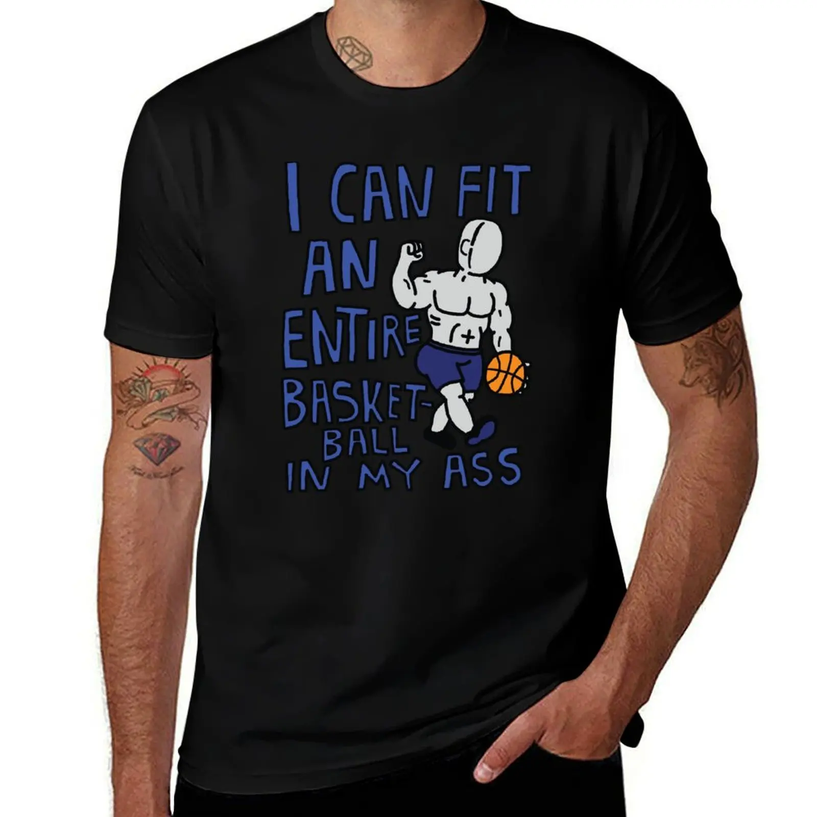 I Can Fit An Entire Basketball In My Ass T-Shirt customs vintage graphic tee blacks summer top mens clothing