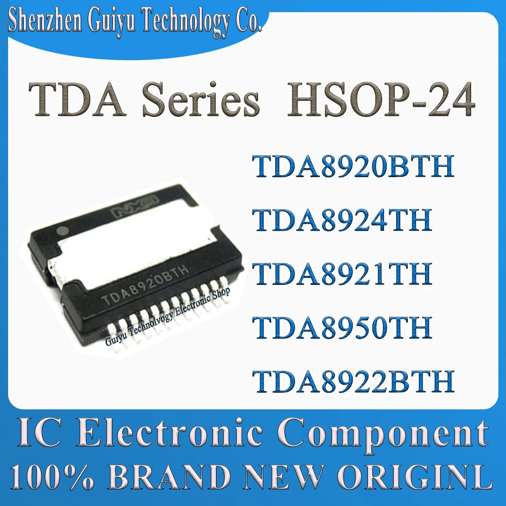 TDA8920BTH TDA8924TH TDA8921TH TDA8950TH TDA8922BTH TDA8920 TDA8924 TDA8921 TDA8922 TDA89 TDA HSOP-24 IC Chip