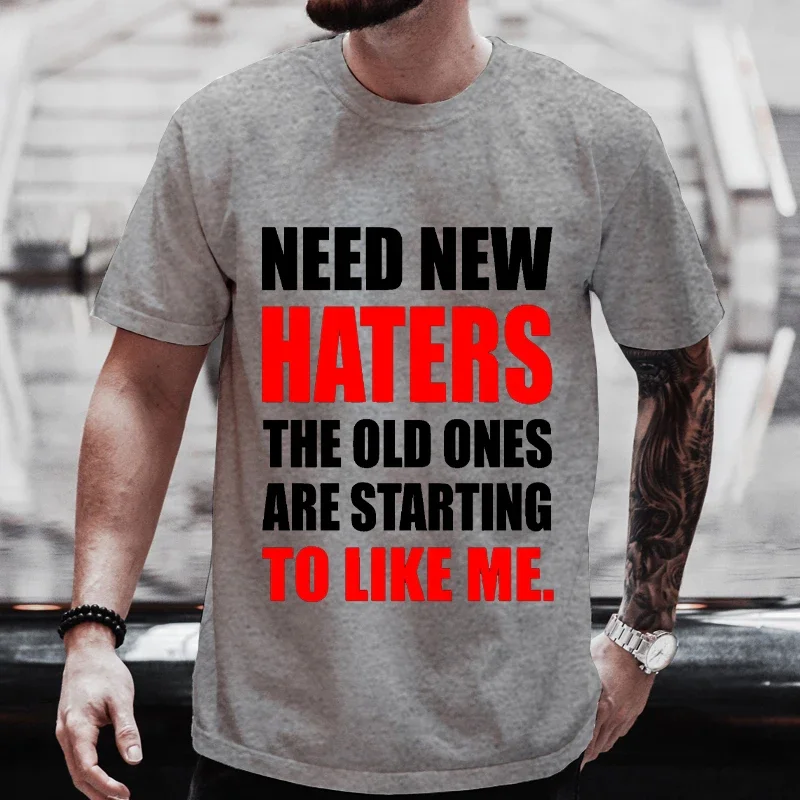 Tops Summer Men Tee Shirt Homme Tops Camisetas Need New Haters Print T Shirt for Men Short Sleeve O Neck Loose Tshirt summer