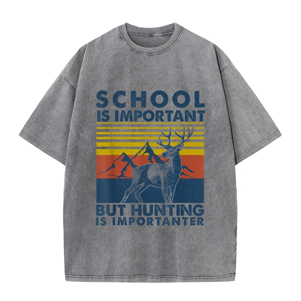 School Is Important But Hunting Importanter Deer T-Shirt Man Clothes Luxury Brand Cat Xxl Graphic T Shirt Lover Cotton Short