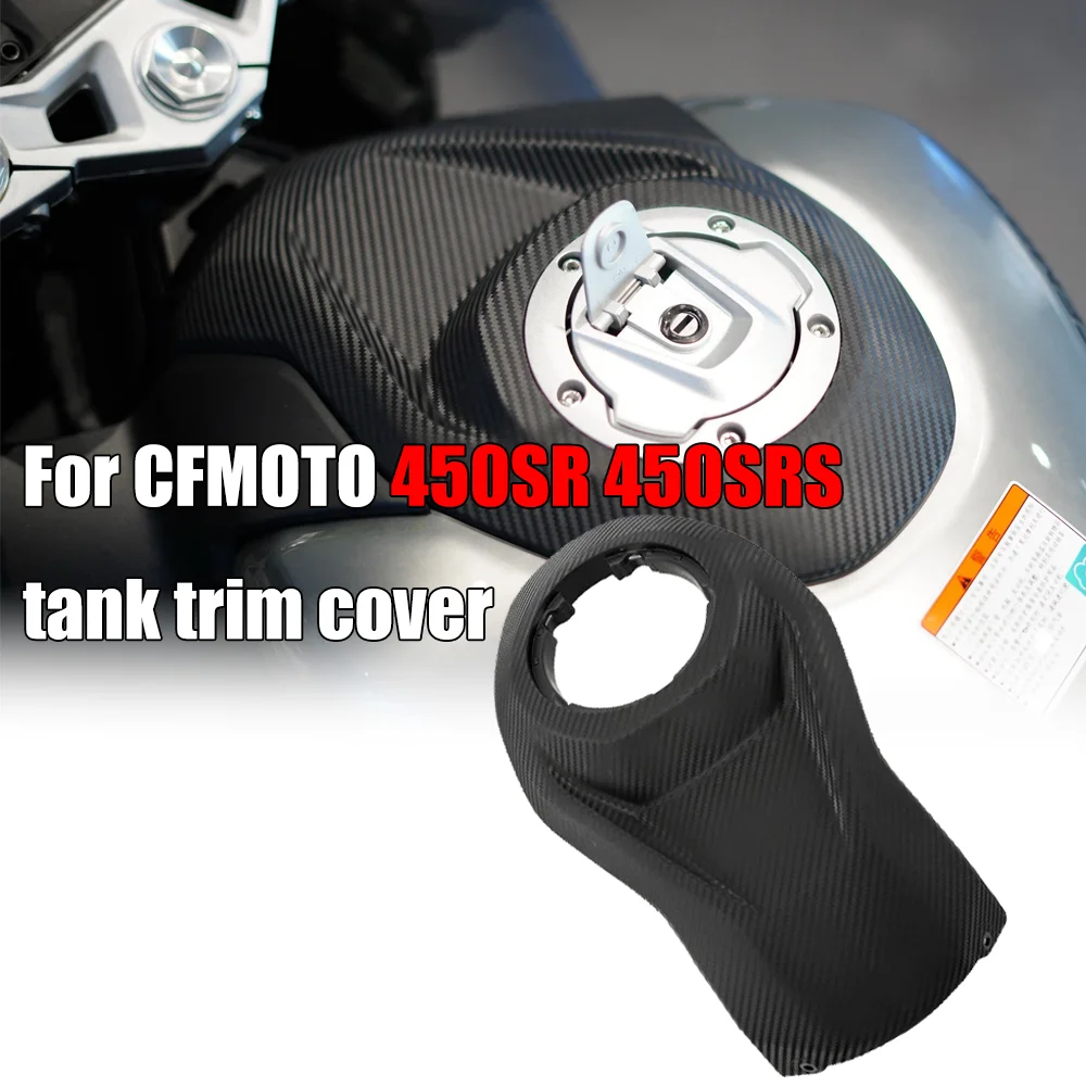 For CFMOTO 450SR 450SRS 450 SR Motorcycle original fuel tank upper cover fuel tank decoration cover upper cover protective plate