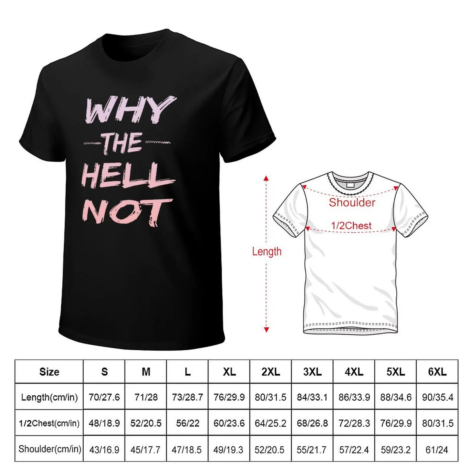 Why the hell not T-Shirt Short sleeve tee graphic t shirt vintage plus size clothes mens clothes