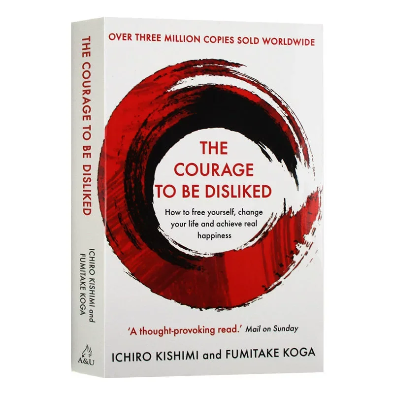

The Courage To Be Disliked: A Single Book Can Change Your Life (Courage To Series) Paperback Book In English