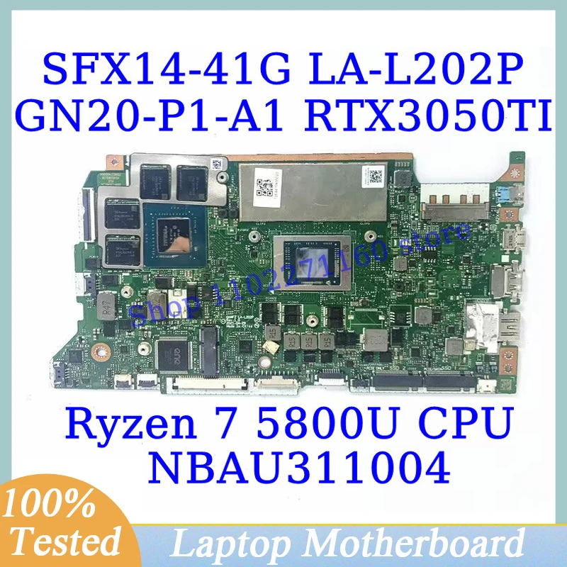 

LA-L202P For Acer SFX14-41G With Ryzen 7 5800U CPU Mainboard NBAU311004 Laptop Motherboard GN20-P1-A1 RTX3050TI 100% Tested Good