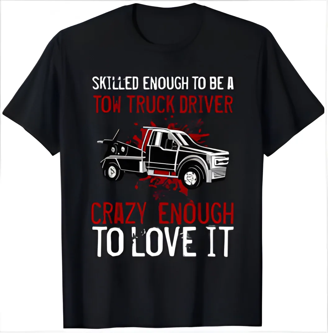 NEW! Tow Truck Driver Wrecker Recovery Vehicle Operator T-Shirt