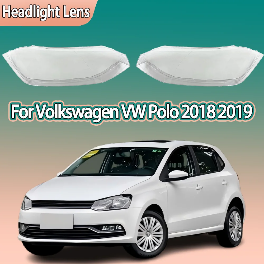 

For Volkswagen VW Polo 2018 2019 Front Headlamp Cover Headlight Lens Transparent Shell Plexiglass Replace Original Lampshade